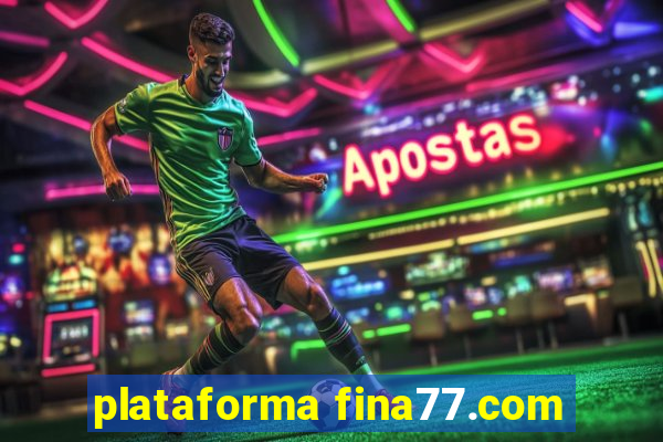 plataforma fina77.com